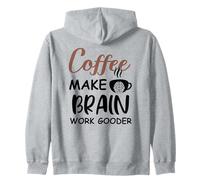 Coffee Make Brain Work Gooder Sign Fueled by Coffee Sarcasm Felpa con Cappuccio