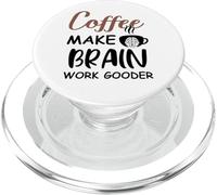 Coffee Make Brain Work Gooder Sign Fueled by Coffee Sarcasm PopSockets PopGrip per MagSafe