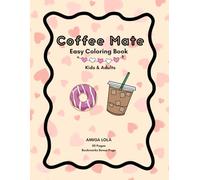Coffee Mate: Easy Coloring Book for Kids & Adults