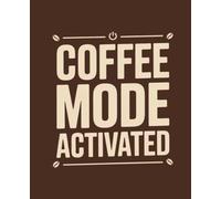 Coffee Mode Activated: Composition Notebook: College Ruled | 120 Pages | 7.5x9.25 inches | Funny Lined Journal for Women, Students & Work | Trendy Notebook Gift