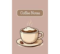 Coffee Notes: Blank Notebook with Plain Pages for Thoughts, Sketches and Daily Writing | Cozy Coffee Aesthetic Cover