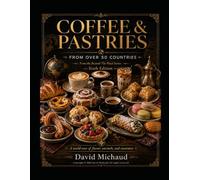 Coffee & Patries From over 50 countries: From Beyond the Pixel Series: Sixth Edition