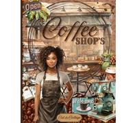 Coffee Shop's Cut and Collage Ephemera Book: 150+ High-quality Images of cozy Coffee Shop's and Café's for Scrapbooking, Journaling, Collage Art, Card Making, Papercrafts, Mixed Media and more