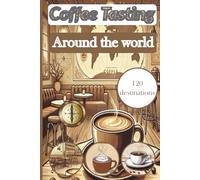 Coffee tasting around the world: Best coffee experiences while traveling