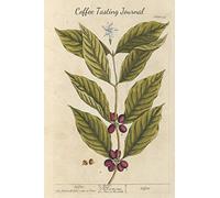 Coffee Tasting Journal: A Coffee Lover's Notebook, Diary, Handbook to Log, Track, and Rate Coffee