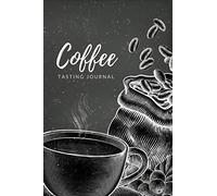 Coffee Tasting Journal: Coffee Journal Record Log Book Notebook with Flavor Wheel Tasting Chart, Color Meter, Origin, Roasting, Brewing, Rating for ... Lovers Gifts Vol 5 (Premium Cream Paper)
