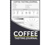 Coffee Tasting Journal: Coffee Roasting Logbook With Flavor Wheel Chart and Color Meter for Logging Tastes, Coffee Tasting Observations Record book