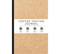 Coffee Tasting Journal For Brew Lovers And Connoisserurs
