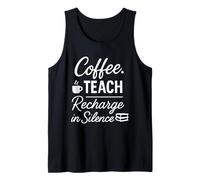 Coffee Teach Recharge in Silence Funny Introvert Teachers Canotta