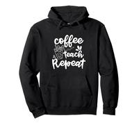 Coffee Teach Repeat Funny Coffee Lover Felpa con Cappuccio