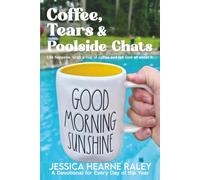 Coffee, Tears & Poolside Chats: Life happens. Grab a cup of coffee and tell God all about it.
