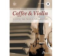 Coffee & Violin: 18 Coffee Time Pieces in Popular Style - Includes Downloadable Audio