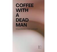 Coffee with a Dead Man: Bilingual Stories in Italian and English
