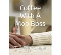 Coffee With A Mob Boss