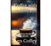 Coffee With Coffey: Reflections of a Distinguished Toastmaster