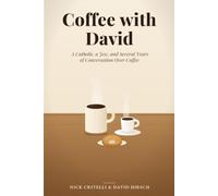 Coffee with David: A Catholic, an Orthodox Jew and Years of Conversation