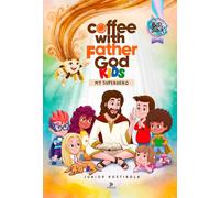 Coffee With Father God KIDS | My Superhero - Language: English