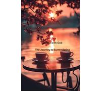Coffee with God: The Journey to Surrendering