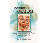 Coffee With Jesus: A 365-Day Devotional of Personal Reflections, Scripture, and Prayer for a Deeper Walk with God