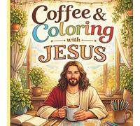 Coffee with Jesus: By: little coloring co.