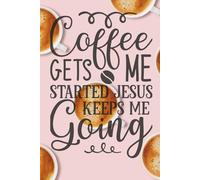 Coffee With Jesus Journal