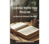 Coffee With the Psalms: 30 Days of Honest Prayer