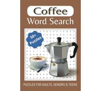 Coffee Word Search Book: 50+ Puzzles | 6x9, 110 pages | Easy to Read Print | Perfect Gift for Adults, Seniors & Teens