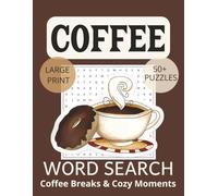Coffee Word Search for Adults Relaxing Cafe Puzzle Fun: Coffee Searches with Easy-to-Read Print about Coffee, Espresso, Culture and More | 8.5 x 11 ... Gift for Vacations, Holidays and Free Times