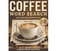 Coffee Word Search: Large Print Coffee-Themed Puzzles with Fun Facts | A Relaxing Gift for Coffee Lovers and Puzzle Enthusiasts