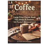 Coffee Word Search: Large Print Puzzle Book for Adults & Seniors: 100 Puzzles - Advanced Level