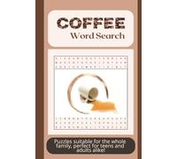 Coffee Word Search Puzzle Book: An Easy To Read Coffee-Themed Word Search Book