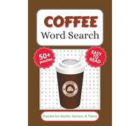 Coffee Word Search Puzzle Book: Word Search with Easy to Read Print about Coffee, and More (6x9 inches, 110 pages) 50+ Puzzles… Gift for Vacations, Holidays, and Free Times.