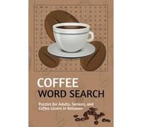 Coffee Word Search Puzzle Book: Word Searches with Easy to Read Print about Coffee, Barista, Coffee Roasting and more | 6x9 inches, 110 pages | 50+ ... Gift for Vacations, Holidays and Free Times.