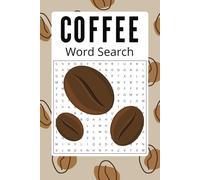 Coffee Word Search Puzzle Book: Word Searches with Easy to Read Print about Coffee, lattes, coffee beans, and More | 6x9 inches, 110 pages | 50+ ... vacations, Birthday, Holidays and Free Time