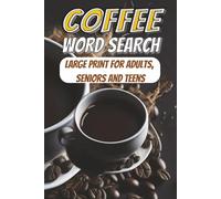Coffee Word Search Puzzle Book: Word Searches with Easy to Read Print about Coffee, tea, nostalgiac moments and More | 6x9 inches, 110 pages | ... Gifts for Vacations, Holidays and Relaxation