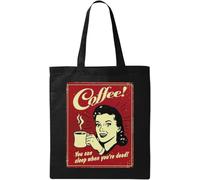 Coffee You can Sleep When You're Dead Borsa tote in cotone ecologico naturale nero, Nero , Taglia unica