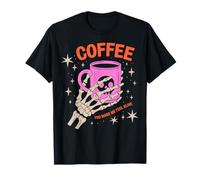 Coffee You Make Me Feel Alive Halloween Maglietta