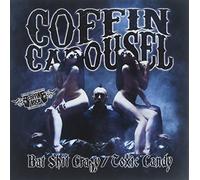 Coffin Carousel - Bat Shit Crazy / Toxic Candy