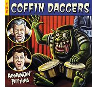 Coffin Daggers - Aggravatin' Rhythms