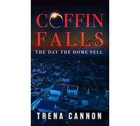 Coffin Falls: The Day The Dome Fell