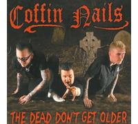 Coffin Nails The Dead Don`T Get Older CD NUOVO