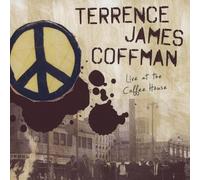 Coffman, Terrence James - Live At The Coffee House