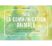 Coffret communication animale: Le coffret incontournable pour comprendre les animaux et leurs messages