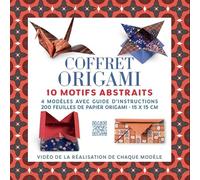 Coffret Origami - 10 motifs abstraits: 4 modèles avec guide d'instructions, 200 feuilles de papier origami