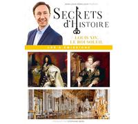 Coffret Secrets d'histoire : Louis XIV, Le Roi Soleil