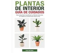 Cofre del Saber Plantas de Interior - Guía de Cuidados (Tascabile)