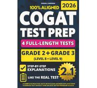 COGAT Grade 2 & 3 Test Prep (2-IN-1): 4 Complete Practice Tests with Clear Answer Explanations to Reduce Test Anxiety and Unlock Gifted Program Access