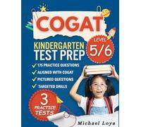 COGAT KINDERGARTEN TEST PREP: Master Verbal, Quantitative, and Nonverbal Reasoning with Practice Questions for Gifted Program Success