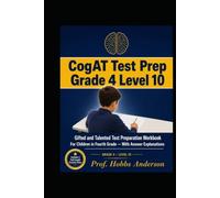 CogAT Test Prep Grade 4 Level 10: Gifted and Talented Test Preparation Workbook for Children in Fourth Grade - 2 Full-Length Practice Tests With ... Qualify for the Gifted Program Confidently