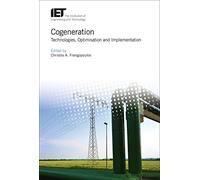Cogeneration: Technologies, Optimization and Implementation